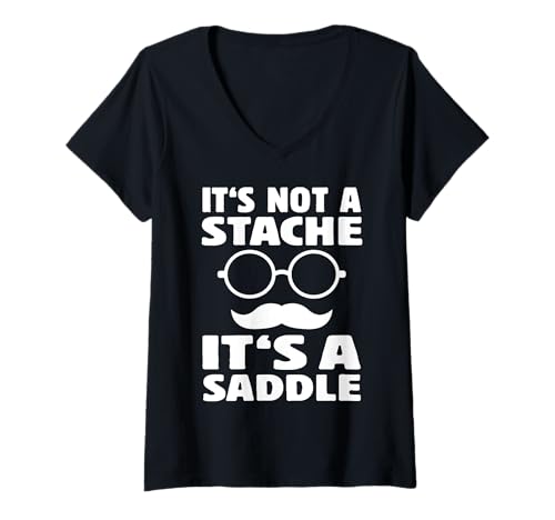 Damen It's Not A Stache It's A Saddle Lustiger Schnurrbart Männer Spruch T-Shirt mit V-Ausschnitt von Funny Mustache Men Saying Design