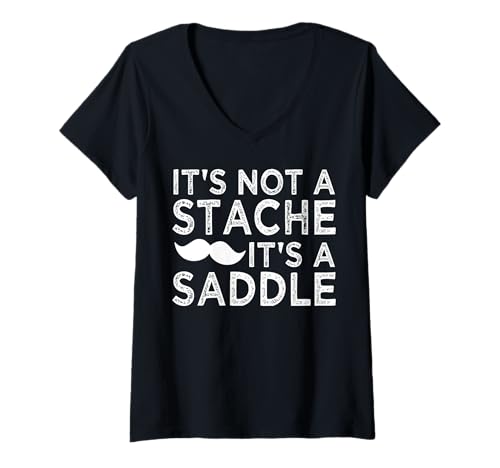 Damen It's Not A Stache It's A Saddle Lustiger Schnurrbart Männer Spruch T-Shirt mit V-Ausschnitt von Funny Mustache Men Saying Design