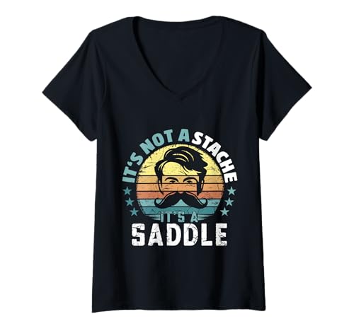 Damen It's Not A Stache It's A Saddle Lustiger Schnurrbart Männer Spruch T-Shirt mit V-Ausschnitt von Funny Mustache Men Saying Design