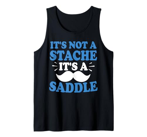 Herren It's Not A Stache It's A Saddle Lustiger Schnurrbart Männer Spruch Tank Top Herren It's Not A Stache It's A Saddle Lustiger Schnurrbart Männer Spruch Tank Top von Funny Mustache Men Saying Design