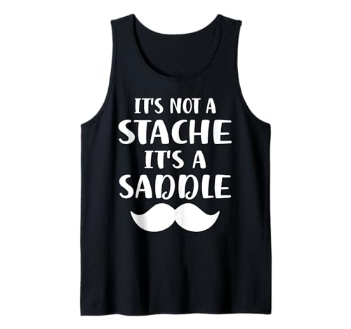 Herren It's Not A Stache It's A Saddle Lustiger Schnurrbart Männer Spruch Tank Top Herren It's Not A Stache It's A Saddle Lustiger Schnurrbart Männer Spruch Tank Top von Funny Mustache Men Saying Design