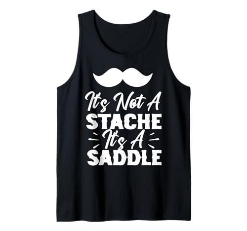 Herren It's Not A Stache It's A Saddle Lustiger Schnurrbart Männer Spruch Tank Top Herren It's Not A Stache It's A Saddle Lustiger Schnurrbart Männer Spruch Tank Top von Funny Mustache Men Saying Design