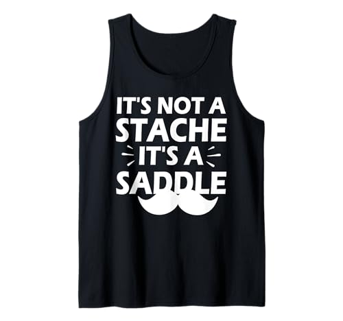 Herren It's Not A Stache It's A Saddle Lustiger Schnurrbart Männer Spruch Tank Top Herren It's Not A Stache It's A Saddle Lustiger Schnurrbart Männer Spruch Tank Top von Funny Mustache Men Saying Design