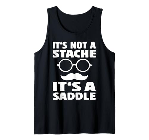 Herren It's Not A Stache It's A Saddle Lustiger Schnurrbart Männer Spruch Tank Top Herren It's Not A Stache It's A Saddle Lustiger Schnurrbart Männer Spruch Tank Top von Funny Mustache Men Saying Design