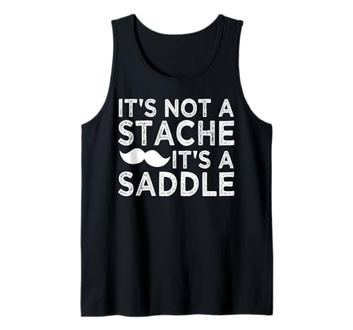Herren It's Not A Stache It's A Saddle Lustiger Schnurrbart Männer Spruch Tank Top Herren It's Not A Stache It's A Saddle Lustiger Schnurrbart Männer Spruch Tank Top von Funny Mustache Men Saying Design