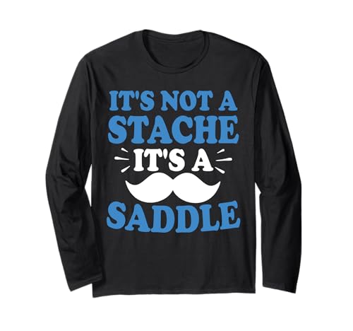 It's Not A Stache It's A Saddle Lustiger Schnurrbart Männer Spruch Langarmshirt It's Not A Stache It's A Saddle Lustiger Schnurrbart Männer Spruch Langarmshirt von Funny Mustache Men Saying Design