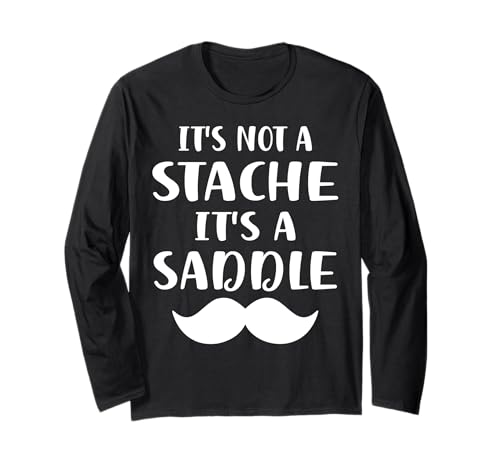 It's Not A Stache It's A Saddle Lustiger Schnurrbart Männer Spruch Langarmshirt It's Not A Stache It's A Saddle Lustiger Schnurrbart Männer Spruch Langarmshirt von Funny Mustache Men Saying Design
