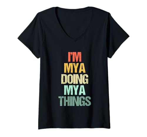 Damen I'm Mya Doing Mya Things - Lustiger Spruch Cool Cute Name Mya T-Shirt mit V-Ausschnitt von Funny Mya Sayings & Funny Mya Designs