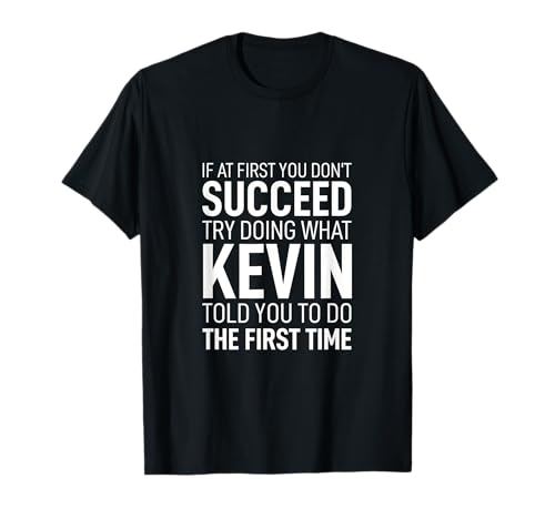 T-Shirt mit Aufschrift "If at First You Dont Succeed", Geburtstag, Herren, Name Kevin T-Shirt von Funny Name Tshirt Birthday Christmas Fathers Day