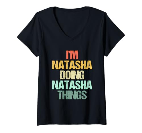 Damen I'm Natasha Doing Natasha Things - Lustiger Spruch Name Natasha T-Shirt mit V-Ausschnitt Damen I'm Natasha Doing Natasha Things - Lustiger Spruch Name Natasha T-Shirt mit V-Ausschnitt von Funny Natasha Sayings & Funny Natasha Designs