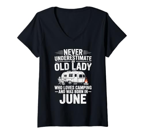 Damen Unterschätzen Sie Niemals eine Dame liebt Camping geboren Juni T-Shirt mit V-Ausschnitt von Funny Never underestimate an lady loves camping