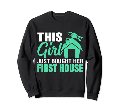Dieses Mädchen hat gerade ihr erstes Haus gekauft, einen neuen Hausbesitzer Sweatshirt von Funny New Homeowner Tee & Gifts