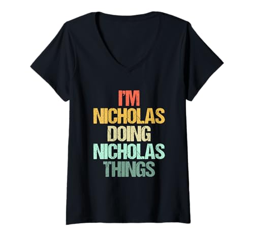Damen I'm Nicholas Doing Nicholas Things - Lustiger Spruch Name Nikolaus T-Shirt mit V-Ausschnitt Damen I'm Nicholas Doing Nicholas Things - Lustiger Spruch Name Nikolaus T-Shirt mit V-Ausschnitt von Funny Nicholas Sayings & Funny Nicholas Designs