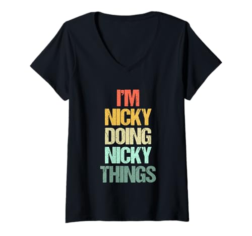 Damen I'm Nicky Doing Nicky Things - Lustiger Spruch Cool Name Nicky T-Shirt mit V-Ausschnitt von Funny Nicky Sayings & Funny Nicky Designs
