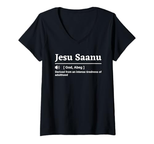 Damen Jesu Saanu Definition - Funny Sorry Jesus Yoruba Übersetzung T-Shirt mit V-Ausschnitt Damen Jesu Saanu Definition - Funny Sorry Jesus Yoruba Übersetzung T-Shirt mit V-Ausschnitt von Funny Nigerian African Religious Humor Translation