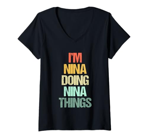 Damen I'm Nina Doing Nina Things - Lustiger Spruch Niedlicher Name Nina T-Shirt mit V-Ausschnitt Damen I'm Nina Doing Nina Things - Lustiger Spruch Niedlicher Name Nina T-Shirt mit V-Ausschnitt von Funny Nina Sayings & Funny Nina Designs