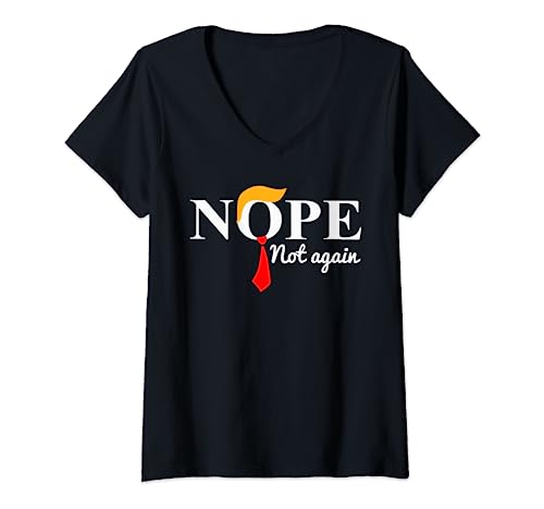 Damen Nope Not Again, lustiger Trump T-Shirt mit V-Ausschnitt Damen Nope Not Again, lustiger Trump T-Shirt mit V-Ausschnitt von Funny Nope Not Again Trump Tee Shirt