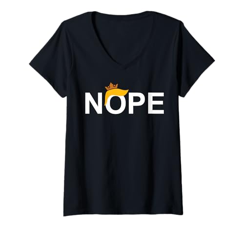Damen Nein, Nicht Mein König, lustig T-Shirt mit V-Ausschnitt von Funny Nope Not My King President Crown Tees Gifts