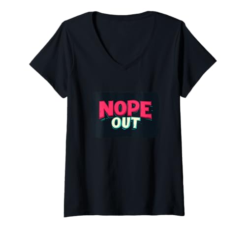 Damen Schöne Nope Out Speech für einen coolen Look T-Shirt mit V-Ausschnitt Damen Schöne Nope Out Speech für einen coolen Look T-Shirt mit V-Ausschnitt von Funny Nope Outfit