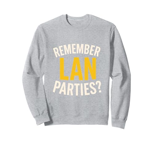 Remember LAN Partys Lustig für Männer Frauen Sweatshirt Remember LAN Partys Lustig für Männer Frauen Sweatshirt von Funny Nostalgia Products