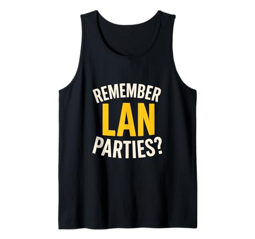 Remember LAN Partys Lustig für Männer Frauen Tank Top von Funny Nostalgia Products