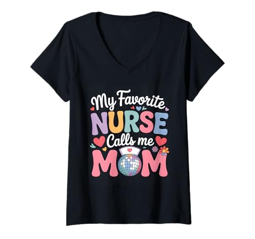 Damen My Favorite Nurse Calls Me Mom Retro Nurse Quote T-Shirt mit V-Ausschnitt von Funny Nurse Life RN Women Pride