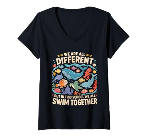 Damen Wir sind alle verschieden, Aber in Dieser Schule Schwimmen wir alle zusammen T-Shirt mit V-Ausschnitt von Funny Ocean Animal Classroom School Marine Life