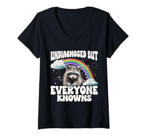 Damen Undiagnosed But Everyone Knows Raccoon T-Shirt mit V-Ausschnitt Damen Undiagnosed But Everyone Knows Raccoon T-Shirt mit V-Ausschnitt von Funny Oddly Specfic Meme Cool Graphic