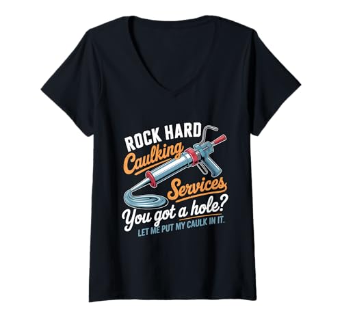 Damen Rock Hard Caulking Services Funny Unappropriate Adult Humor T-Shirt mit V-Ausschnitt Damen Rock Hard Caulking Services Funny Unappropriate Adult Humor T-Shirt mit V-Ausschnitt von Funny Offensive Humor Caulking Service
