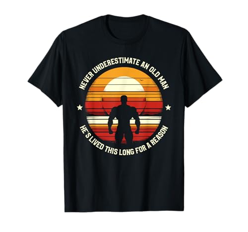 Never Underestimate An Old Man He's Lived This Long T-Shirt Never Underestimate An Old Man He's Lived This Long T-Shirt von Funny Old Man Grumpy Gifts