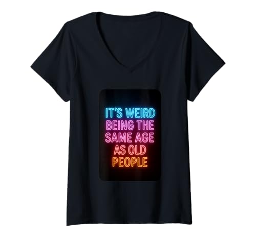 Damen Es ist komisch, genauso alt zu Sein wie alte Menschen T-Shirt mit V-Ausschnitt Damen Es ist komisch, genauso alt zu Sein wie alte Menschen T-Shirt mit V-Ausschnitt von Funny Old People Gifts