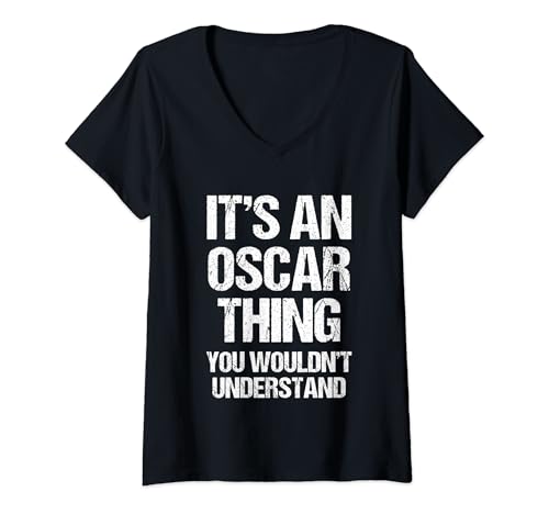 Damen Es ist eine Oscar-Sache (du würdest es nicht verstehen) - Name Oscar T-Shirt mit V-Ausschnitt von Funny Oscar Sayings & Funny Oscar Designs