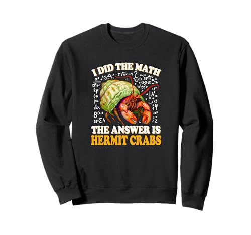 Kids Boys Girls I Did The Math Answer Pet Hermit Crab Lover Sweatshirt Kids Boys Girls I Did The Math Answer Pet Hermit Crab Lover Sweatshirt von Funny Owner Hermies Gifts Tee Shirts & Hoodies