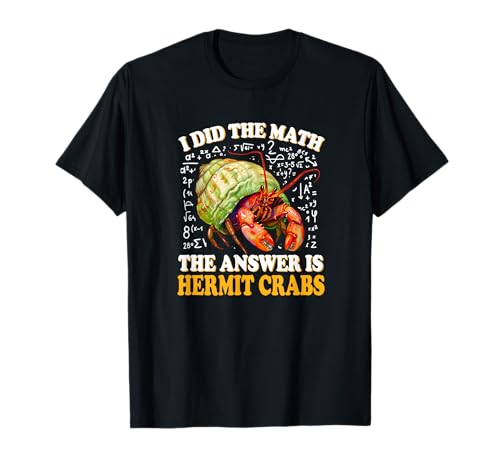 Kids Boys Girls I Did The Math Answer Pet Hermit Crab Lover T-Shirt Kids Boys Girls I Did The Math Answer Pet Hermit Crab Lover T-Shirt von Funny Owner Hermies Gifts Tee Shirts & Hoodies
