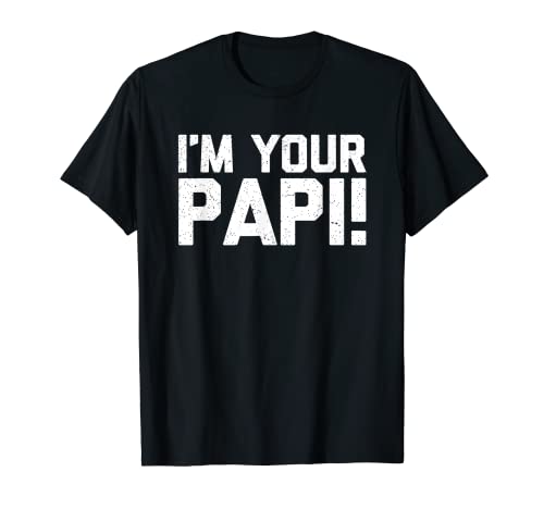 Herren I'm Your Papi! - Lustiger Spruch Papi Familie Neuheit Cool Papi T-Shirt Herren I'm Your Papi! - Lustiger Spruch Papi Familie Neuheit Cool Papi T-Shirt von Funny Papi Gifts & Funny Papi Designs