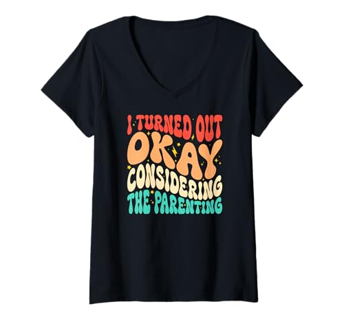 Damen Ich Habe Mich als okay herausgestellt, wenn Man bedenkt, DASS Parenting Groovy ist T-Shirt mit V-Ausschnitt Damen Ich Habe Mich als okay herausgestellt, wenn Man bedenkt, DASS Parenting Groovy ist T-Shirt mit V-Ausschnitt von Funny Parenting Mom Dad Life Adulting Humor Gifts