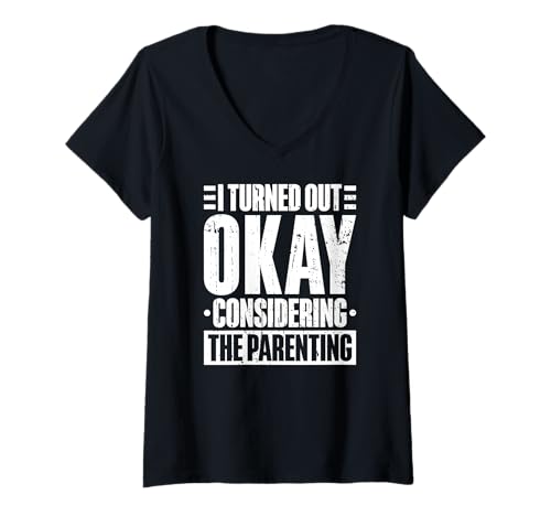 Damen In Anbetracht der Erziehung stellte Sich heraus, DASS es Mir gut geht T-Shirt mit V-Ausschnitt Damen In Anbetracht der Erziehung stellte Sich heraus, DASS es Mir gut geht T-Shirt mit V-Ausschnitt von Funny Parenting Mom Dad Life Adulting Humor Gifts