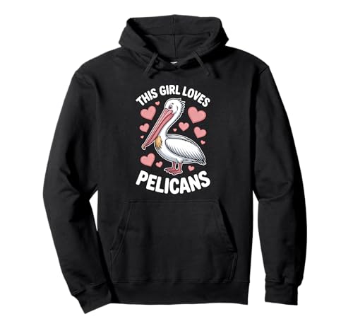 Dieses Mädchen liebt Pelikane Pullover Hoodie Dieses Mädchen liebt Pelikane Pullover Hoodie von Funny Pelican Bird Cool Pelicans Designs