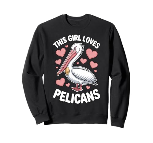 Dieses Mädchen liebt Pelikane Sweatshirt Dieses Mädchen liebt Pelikane Sweatshirt von Funny Pelican Bird Cool Pelicans Designs
