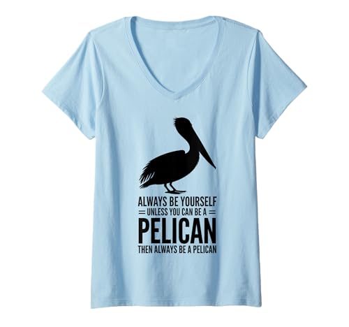 Damen Sei EIN Pelikan Lustiger Pelikan T-Shirt mit V-Ausschnitt Damen Sei EIN Pelikan Lustiger Pelikan T-Shirt mit V-Ausschnitt von Funny Pelicans Cool Pelican Bird Design