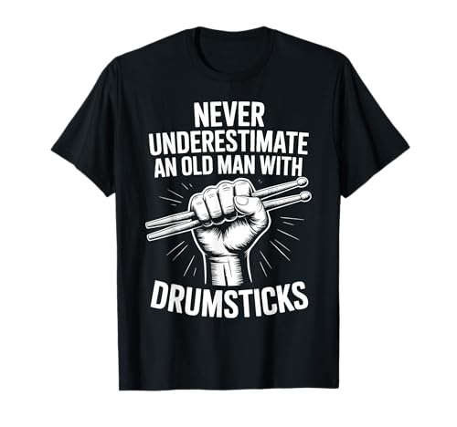 Schlagzeuger Old Man Drumsticks Lustiger Schlagzeuger T-Shirt Schlagzeuger Old Man Drumsticks Lustiger Schlagzeuger T-Shirt von Funny Percussionists Cool Drummers Old Man Designs