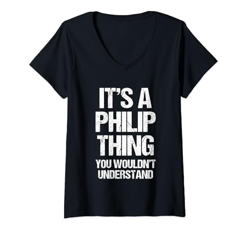 Damen Es ist eine Philipp-Sache (du würdest es nicht verstehen) - Name Philip T-Shirt mit V-Ausschnitt von Funny Philip Sayings & Funny Philip Designs
