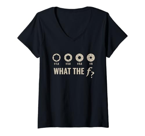 Damen Lustiges Kamera-F-Stop Objektiv What-The F-Stop-Shirt-Fotografie T-Shirt mit V-Ausschnitt Damen Lustiges Kamera-F-Stop Objektiv What-The F-Stop-Shirt-Fotografie T-Shirt mit V-Ausschnitt von Funny Photography Aperture F-Stops