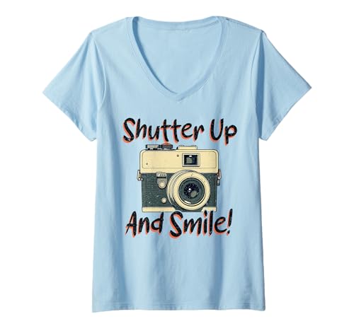 Damen Shutter Up And Smile - Fotograf Lustige Fotografie T-Shirt mit V-Ausschnitt Damen Shutter Up And Smile - Fotograf Lustige Fotografie T-Shirt mit V-Ausschnitt von Funny Photography Gift for Photographer