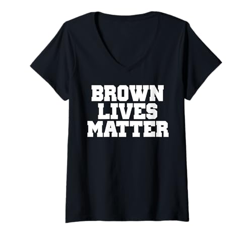 Damen Braunes Lives Matter Hemd T-Shirt mit V-Ausschnitt Damen Braunes Lives Matter Hemd T-Shirt mit V-Ausschnitt von Funny Phrase Shirts