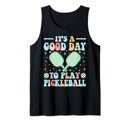 It's A Good Day to Play Pickleball Girls Man Women Tank Top It's A Good Day to Play Pickleball Girls Man Women Tank Top von Funny Pickleball gift idea
