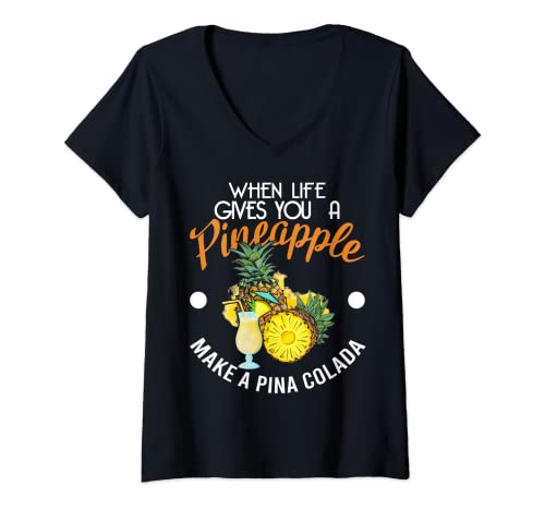 Damen Wenn das Leben dir eine Ananas gibt, mach eine Pina Colada T-Shirt mit V-Ausschnitt von Funny Pina Colada Shirts