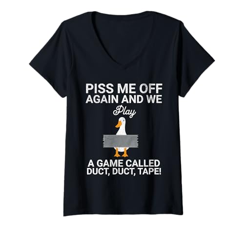 Damen Piss Me Off Again and We Play Duct Tape Goose Game T-Shirt mit V-Ausschnitt Damen Piss Me Off Again and We Play Duct Tape Goose Game T-Shirt mit V-Ausschnitt von Funny Piss Me Off Again Game Shirt