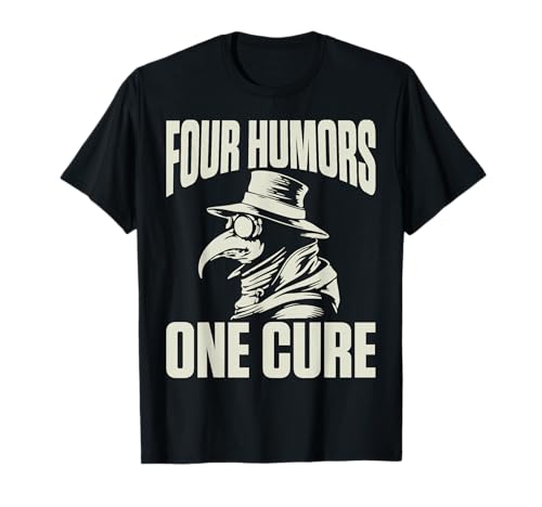Plague Doctor Four Humors One Cure für Männer Frauen T-Shirt Plague Doctor Four Humors One Cure für Männer Frauen T-Shirt von Funny Plague Doctor Medieval Medicine