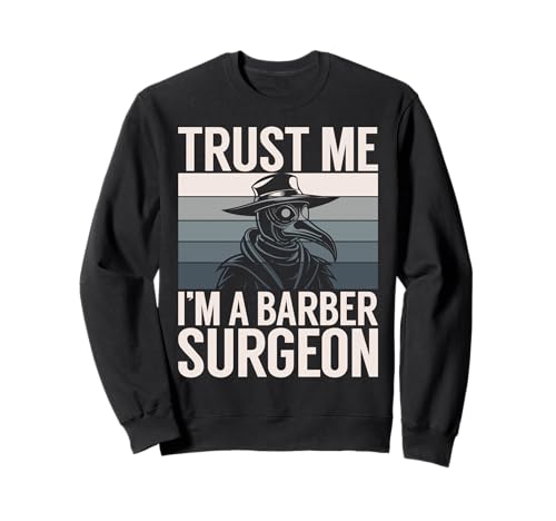 Vertrauen Sie Mir, ich Bin EIN Friseur, geeignet für Männer und Frauen. Sweatshirt Vertrauen Sie Mir, ich Bin EIN Friseur, geeignet für Männer und Frauen. Sweatshirt von Funny Plague Doctor Medieval Medicine